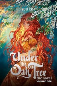 Under the Oak Tree: Volume 1 (The Novel) (Under the Oak Tree - Novel)