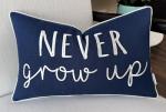 Never Grow Up Lumbar Pillow Cover - Navy Blue