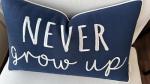 Never Grow Up Lumbar Pillow Cover - Navy Blue