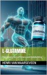 L-Glutamine: Your Secret Weapon for Fitness