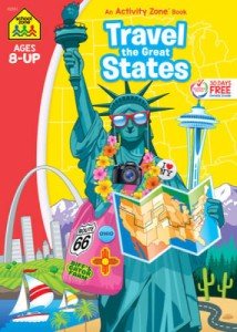 School Zone Travel the Great States Workbook: 64 Pages, 3rd Grade, Geography, Map-Reading, United States, Ages 8+ (Activity Zone Book Series)