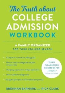 The Truth about College Admission Workbook: A Family Organizer for Your College Search