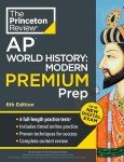 Princeton Review AP World History: Modern Premium Prep, 6th Edition: 6 Practice Tests + Digital Practice Online + Content Review (College Test Preparation)