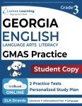 GMAS Online Assessments and Grade 3 English Language Arts Literacy (ELA) Practice Workbook, Student Copy: GMAS Study Guide