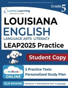 LEAP Online Assessments and Grade 5 English Language Arts Literacy (ELA) Practice Workbook, Student Copy: LEAP Study Guide