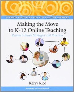 Making the Move to K-12 Online Teaching: Research-Based Strategies and Practices