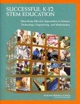 Successful K-12 STEM Education: Identifying Effective Approaches in Science, Technology, Engineering, and Mathematics