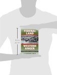 Federal Land, Western Anger: The Sagebrush Rebellion and Environmental Politics (Development of Western Resources)