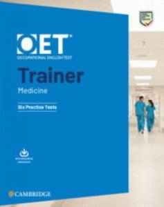 OET Trainer Medicine Six Practice Tests with Answers with Resource Download (OET Course)