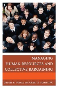 Managing Human Resources and Collective Bargaining (The Concordia University Leadership Series)