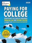 Paying for College, 2025: Everything You Need to Maximize Financial Aid and Afford College (2025) (College Admissions Guides)