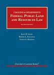 Coggins & Wilkinson’s Federal Public Land and Resources Law (University Casebook Series)