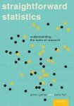 Straightforward Statistics: Understanding the Tools of Research