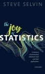 The Joy of Statistics: A Treasury of Elementary Statistical Tools and their Applications