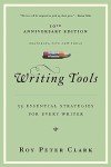 Writing Tools (10th Anniversary Edition): 55 Essential Strategies for Every Writer