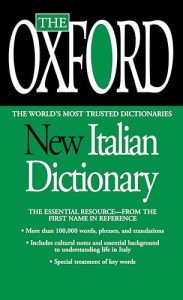 The Oxford New Italian Dictionary: The Essential Resource, Revised and Updated