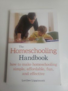 The Homeschooling Handbook: How to Make Homeschooling Simple, Affordable, Fun, and Effective