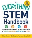 The Everything STEM Handbook: Help Your Child Learn and Succeed in the Fields of Science, Technology, Engineering, and Math (Everything® Series)