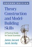 Theory Construction and Model-Building Skills: A Practical Guide for Social Scientists (Methodology in the Social Sciences Series)