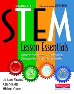 STEM Lesson Essentials, Grades 3-8: Integrating Science, Technology, Engineering, and Mathematics