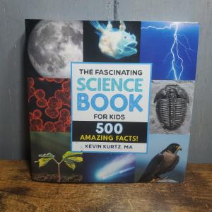The Fascinating Science Book for Kids: 500 Amazing Facts! (Fascinating Facts)