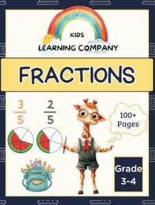 Mastering Fractions: Math Workbook for 3rd Grade & 4th Grade: Fractions Workbook Grade 4, Fractions Quick Study, 3rd grade fractions workbook, Fractions Essentials, Homeschool Workbook for Grades 3-