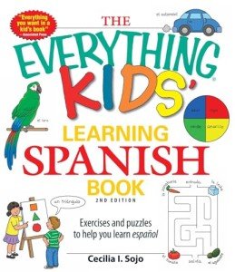 The Everything Kids' Learning Spanish Book: Exercises and puzzles to help you learn Espanol (Everything® Kids Series)