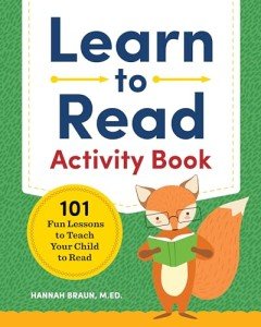 Learn to Read Activity Book: 101 Fun Phonics Lessons to Teach Your Child to Read (Phonics Makes Readers)