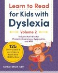 Learn to Read For Kids with Dyslexia, Volume 2: 125 More Games and Activities to Teach Your Child to Read (Phonics Makes Readers)