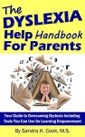 Dyslexia Help Handbook for Parents: Your Guide to Overcoming Dyslexia Including Tools You Can Use for Learning Empowerment (Learning Abled Kids' How-To Books for Enhanced Educational Outcomes)