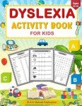 Dyslexia Activity Book for Kids Ages 6-10: Learning Activities for Dyslexic Children