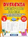 Dyslexia Reading Tools for Kids. Orton Gillingham Based Activities for Older Children. A book to help kids read and write. Volume 3.
