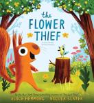 The Flower Thief: The Perfect Spring Book for Children and Toddlers (The Leaf Thief)