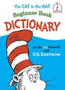 The Cat in the Hat Beginner Book Dictionary (I Can Read It All by Myself Beginner Books)