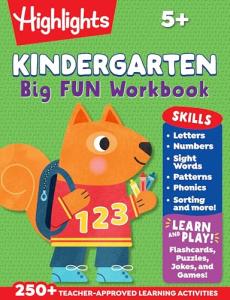 Kindergarten Big Fun Workbook: 256-Page Kindergarten Activity Book Full of Kindergarten Math, Reading, Writing Practice, Phonics, Puzzles and More (Highlights Big Fun Activity Workbooks)