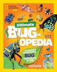 Ultimate Bugopedia, 2nd Edition: The Most Complete Bug Reference Ever (National Geographic Kids)