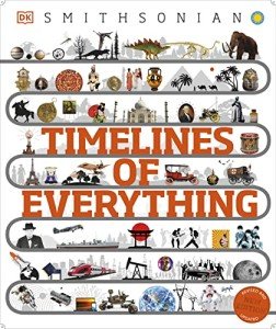 Timelines of Everything: From Woolly Mammoths to World Wars (DK Children's Timelines)