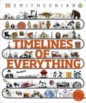 Timelines of Everything: From Woolly Mammoths to World Wars (DK Children's Timelines)