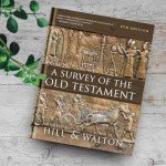A Survey of the Old Testament: Fourth Edition