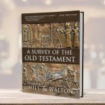 A Survey of the Old Testament: Fourth Edition