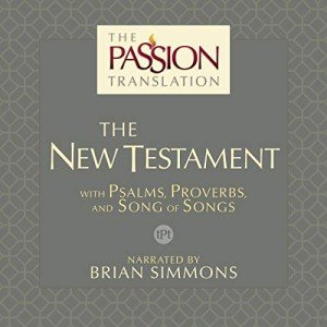 The Passion Translation: The New Testament (2nd Edition): With Psalms, Proverbs and Song of Songs