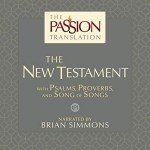 The Passion Translation: The New Testament (2nd Edition): With Psalms, Proverbs and Song of Songs