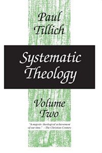 Systematic Theology, vol. 2: Existence and the Christ