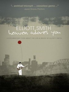 Elliott Smith - Heaven Adores You: A Documentary Film About The Life and Music Of Elliott Smith
