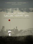 Elliott Smith - Heaven Adores You: A Documentary Film About The Life and Music Of Elliott Smith