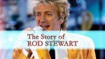The Story of Rod Stewart