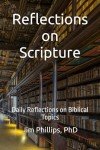 Reflections on Scripture: Daily Reflections on Biblical Topics