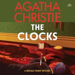 The Clocks: A Hercule Poirot Mystery: The Official Authorized Edition