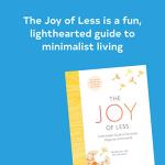 The Joy of Less: A Minimalist Guide to Declutter, Organize, and Simplify - Updated and Revised (Minimalism Books, Home Organization Books, Decluttering Books House Cleaning Books)