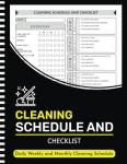 Cleaning Schedule and Checklist: Daily Weekly and Monthly Household Cleaning Schedule, Housekeeping Checklist Planner, and Organizer ( 105 Pages "8.5X11" Inches )